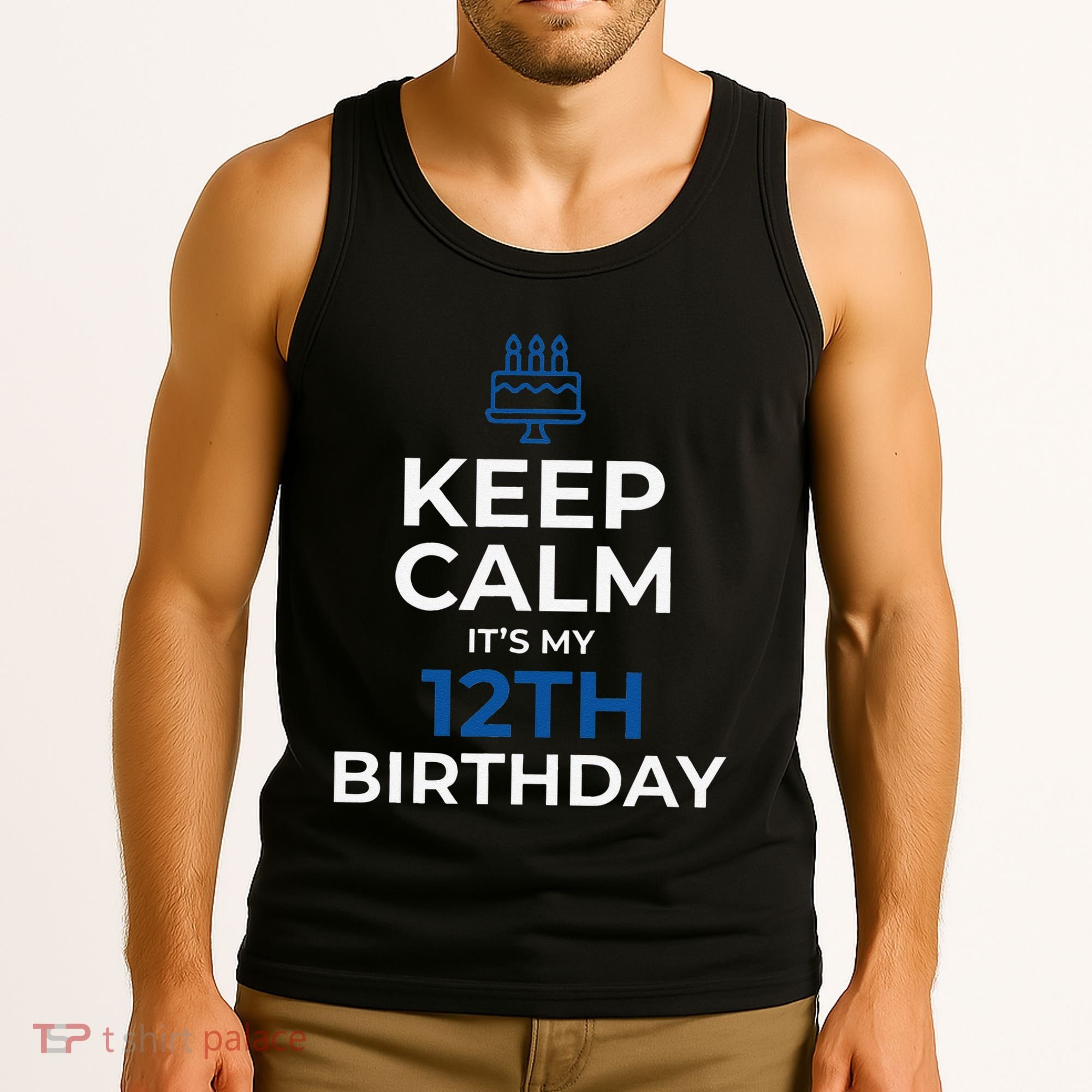 Keep Calm It's My Birthday 12th 12 Year Old Gift Tank Top