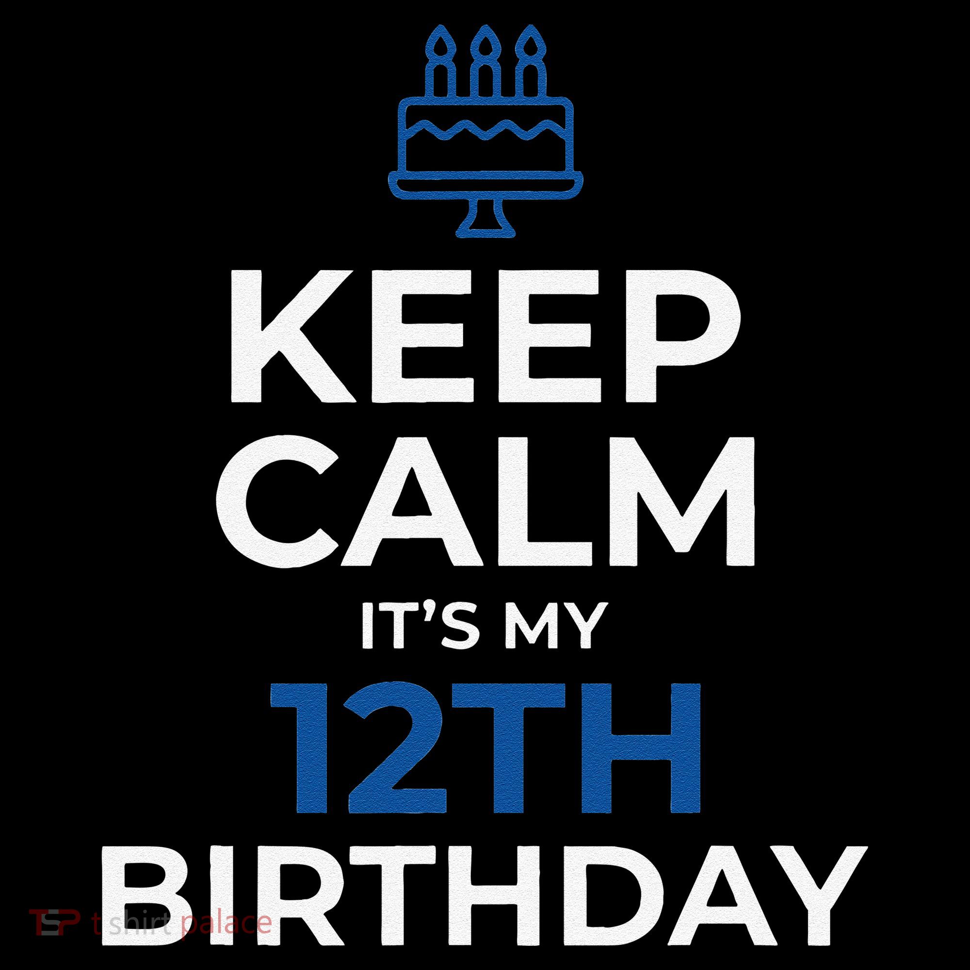 Keep Calm It's My Birthday 12th 12 Year Old Gift Tank Top