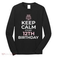 Keep Calm It's My Birthday 12th 12 Year Old Long Sleeve Shirt thumb 0