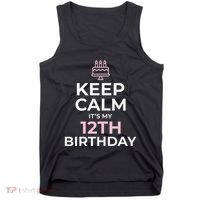 Keep Calm It's My Birthday 12th 12 Year Old Tank Top thumb 0