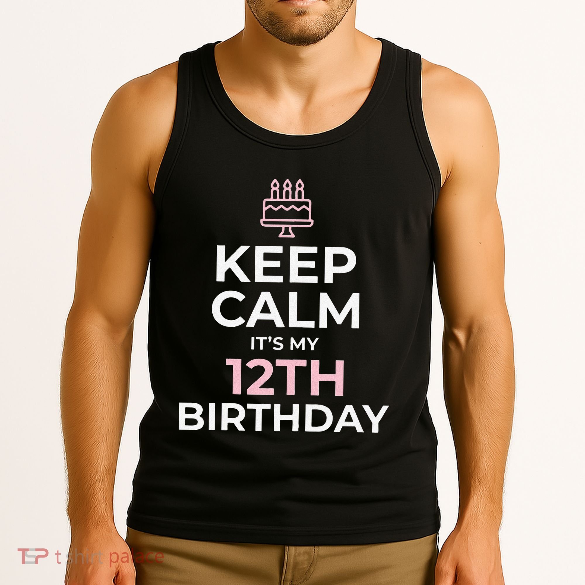 Keep Calm It's My Birthday 12th 12 Year Old Tank Top