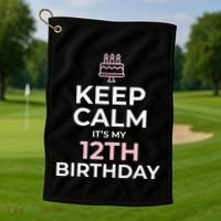 Keep Calm It's My Birthday 12th 12 Year Old Golf Towel thumb 1
