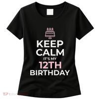Keep Calm It's My Birthday 12th 12 Year Old Women's T-Shirt thumb 0