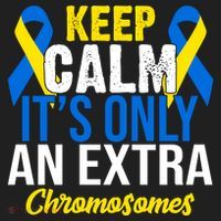 Keep Calm Its Only An Extra Chromosomes Down Syndrome Women's Sweatshirt thumb 2