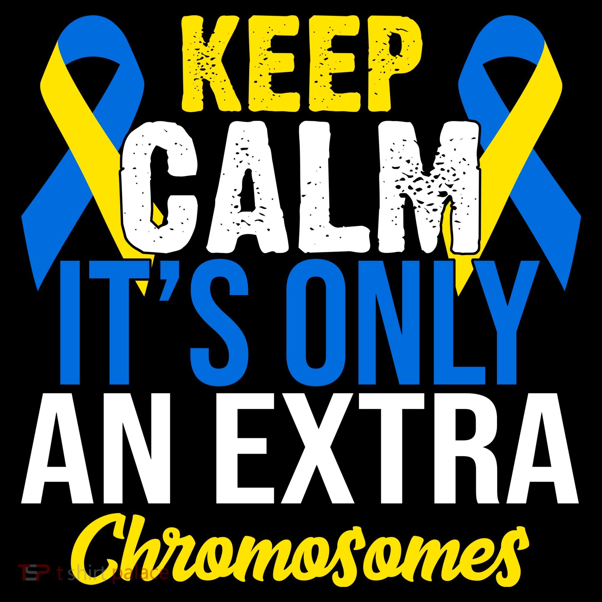 Keep Calm Its Only An Extra Chromosomes Down Syndrome Doggie Tank