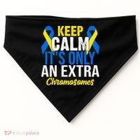 Keep Calm Its Only An Extra Chromosomes Down Syndrome USA-Made Doggie Bandana thumb 0