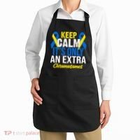 Keep Calm Its Only An Extra Chromosomes Down Syndrome Apron thumb 2