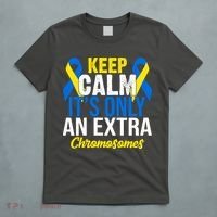 Keep Calm Its Only An Extra Chromosomes Down Syndrome T-Shirt thumb 5