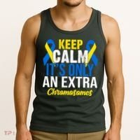 Keep Calm Its Only An Extra Chromosomes Down Syndrome Tank Top thumb 3