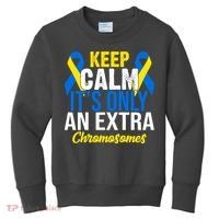 Keep Calm Its Only An Extra Chromosomes Down Syndrome Kids Sweatshirt thumb 0