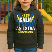 Keep Calm Its Only An Extra Chromosomes Down Syndrome Kids Hoodie thumb 3