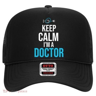 Keep Calm I'm A Doctor Funny Gift Medical Student Gift Hat