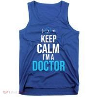 Keep Calm I'm A Doctor Funny Gift Medical Student Gift Tank Top thumb 0