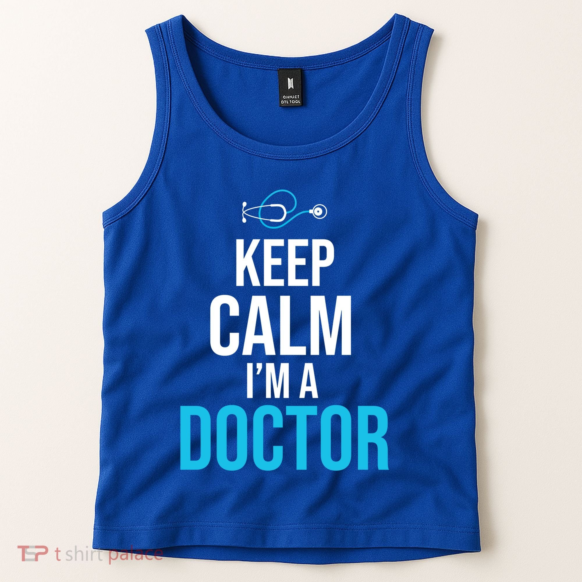 Keep Calm I'm A Doctor Funny Gift Medical Student Gift Tank Top