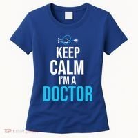 Keep Calm I'm A Doctor Funny Gift Medical Student Gift Women's T-Shirt thumb 0