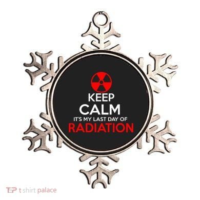 Keep Calm Its My Last Day Of Radiation Treatment Gift Ornament