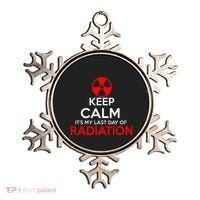 Keep Calm Its My Last Day Of Radiation Treatment Gift Ornament thumb 0