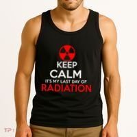 Keep Calm Its My Last Day Of Radiation Treatment Gift Tank Top thumb 3