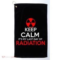 Keep Calm Its My Last Day Of Radiation Treatment Gift Golf Towel thumb 0