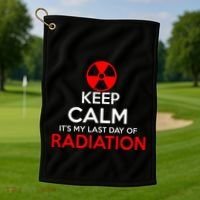 Keep Calm Its My Last Day Of Radiation Treatment Gift Golf Towel thumb 1