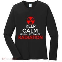 Keep Calm Its My Last Day Of Radiation Treatment Gift Women's Long Sleeve Shirt thumb 0