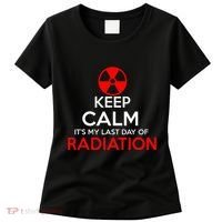 Keep Calm Its My Last Day Of Radiation Treatment Gift Women's T-Shirt thumb 0