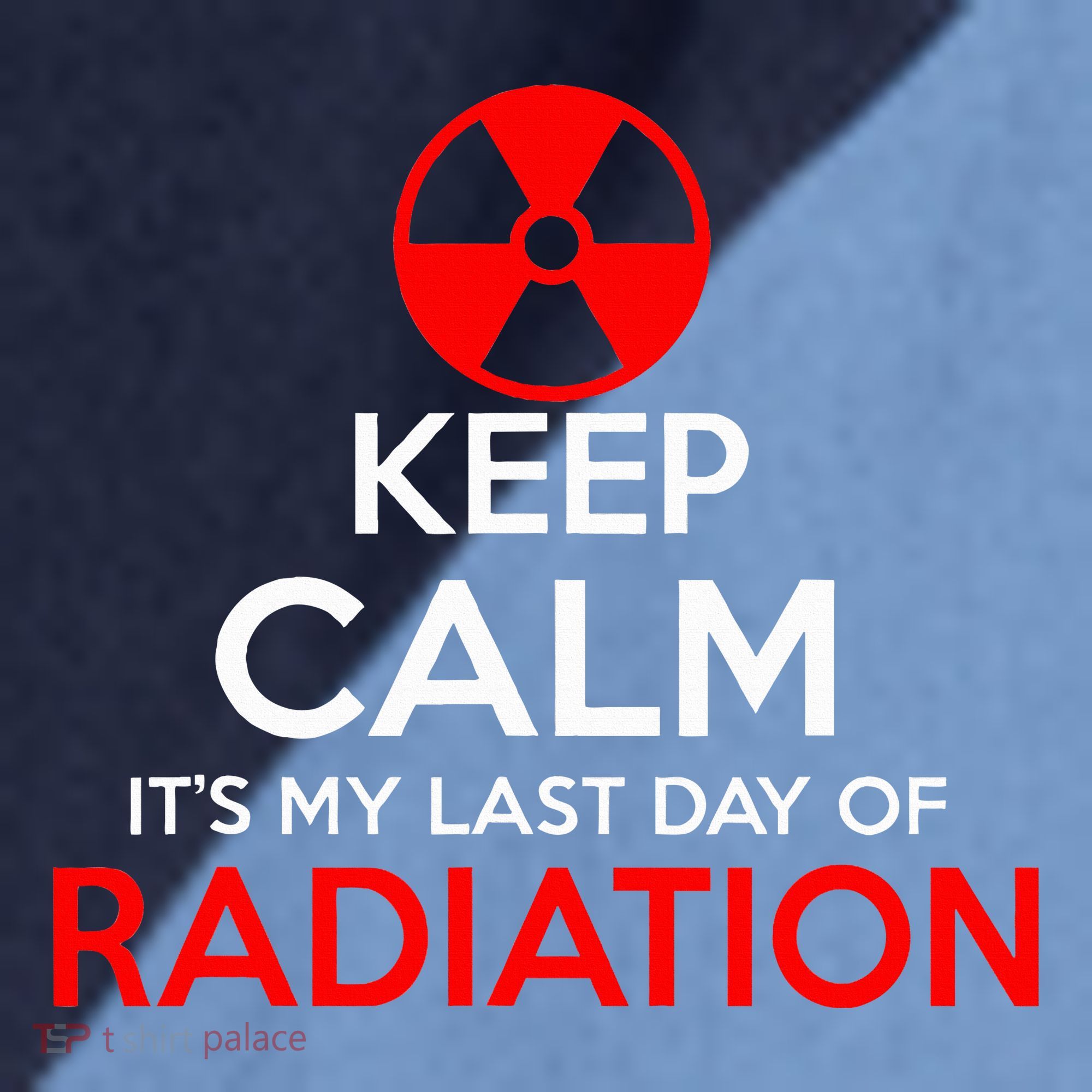 Keep Calm Its My Last Day Of Radiation Treatment Gift Raglan Baseball Sleeve Shirt
