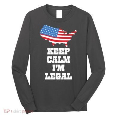 Keep Calm IM Legal Long Sleeve Shirt