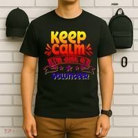 Keep Calm I'm Just A Volunteer Job Volunteering Volunteers Gift T-Shirt thumb 6