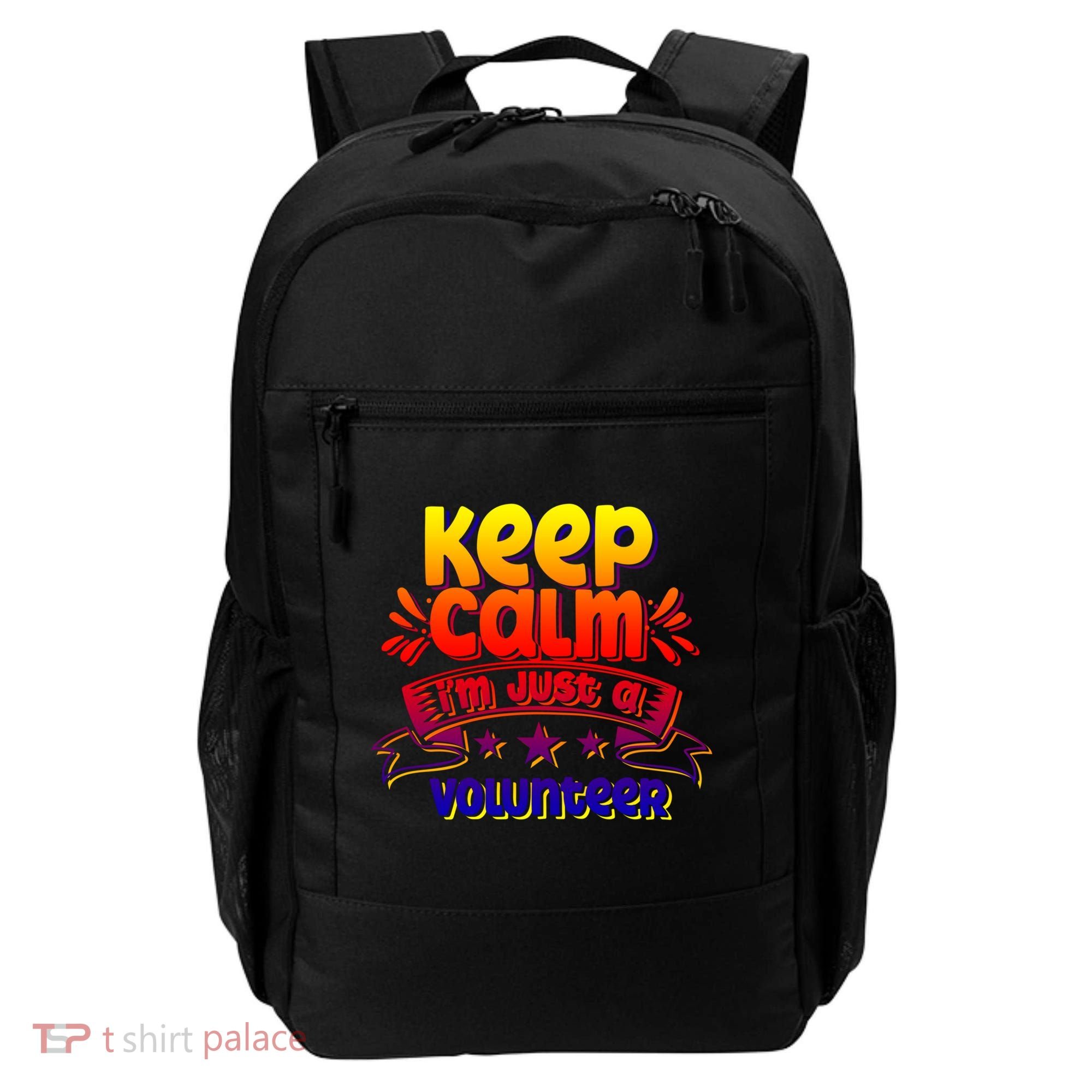 Keep Calm I'm Just A Volunteer Job Volunteering Volunteers Gift Backpack