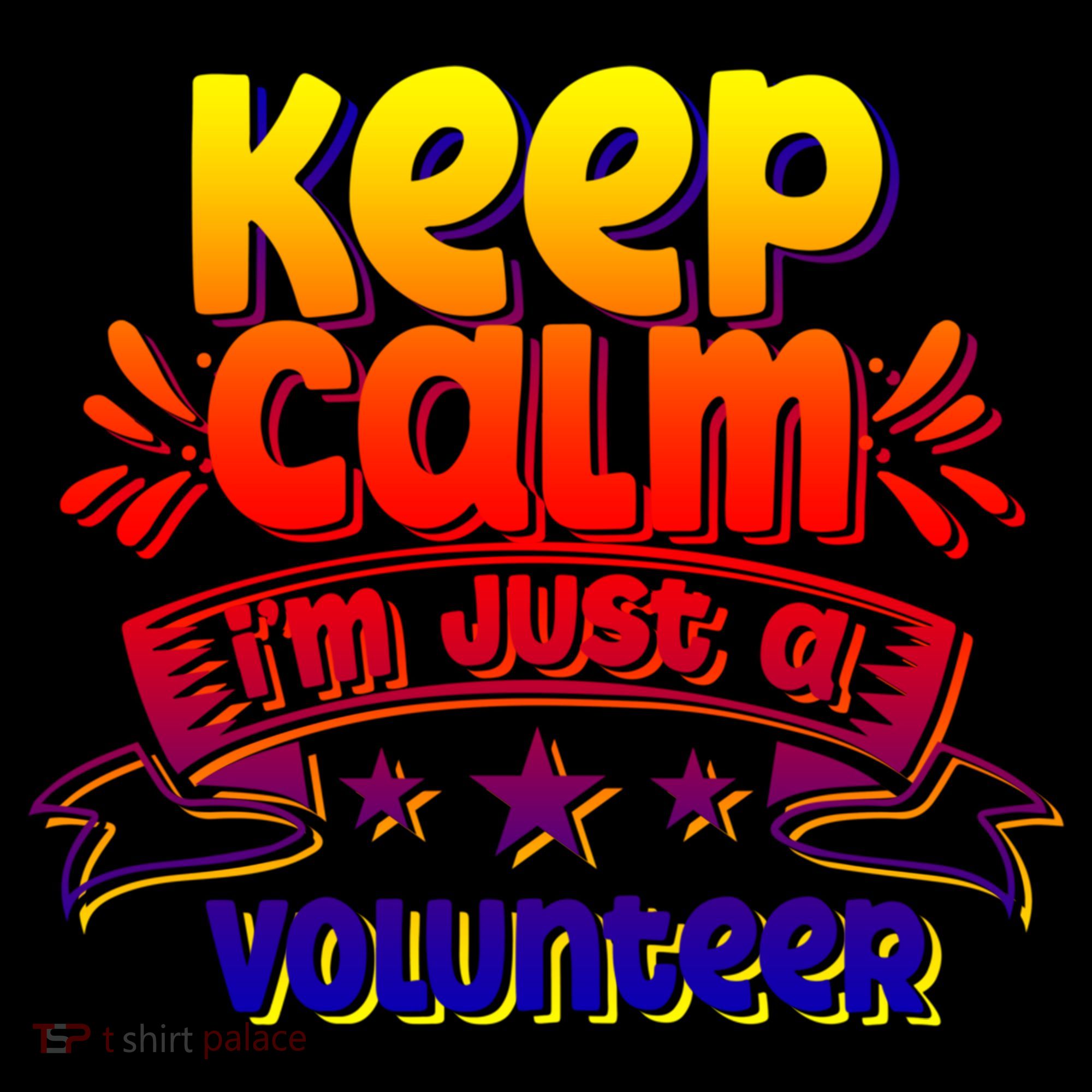 Keep Calm I'm Just A Volunteer Job Volunteering Volunteers Gift Coffee Mug
