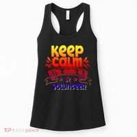 Keep Calm I'm Just A Volunteer Job Volunteering Volunteers Gift Women's Tank Top thumb 0
