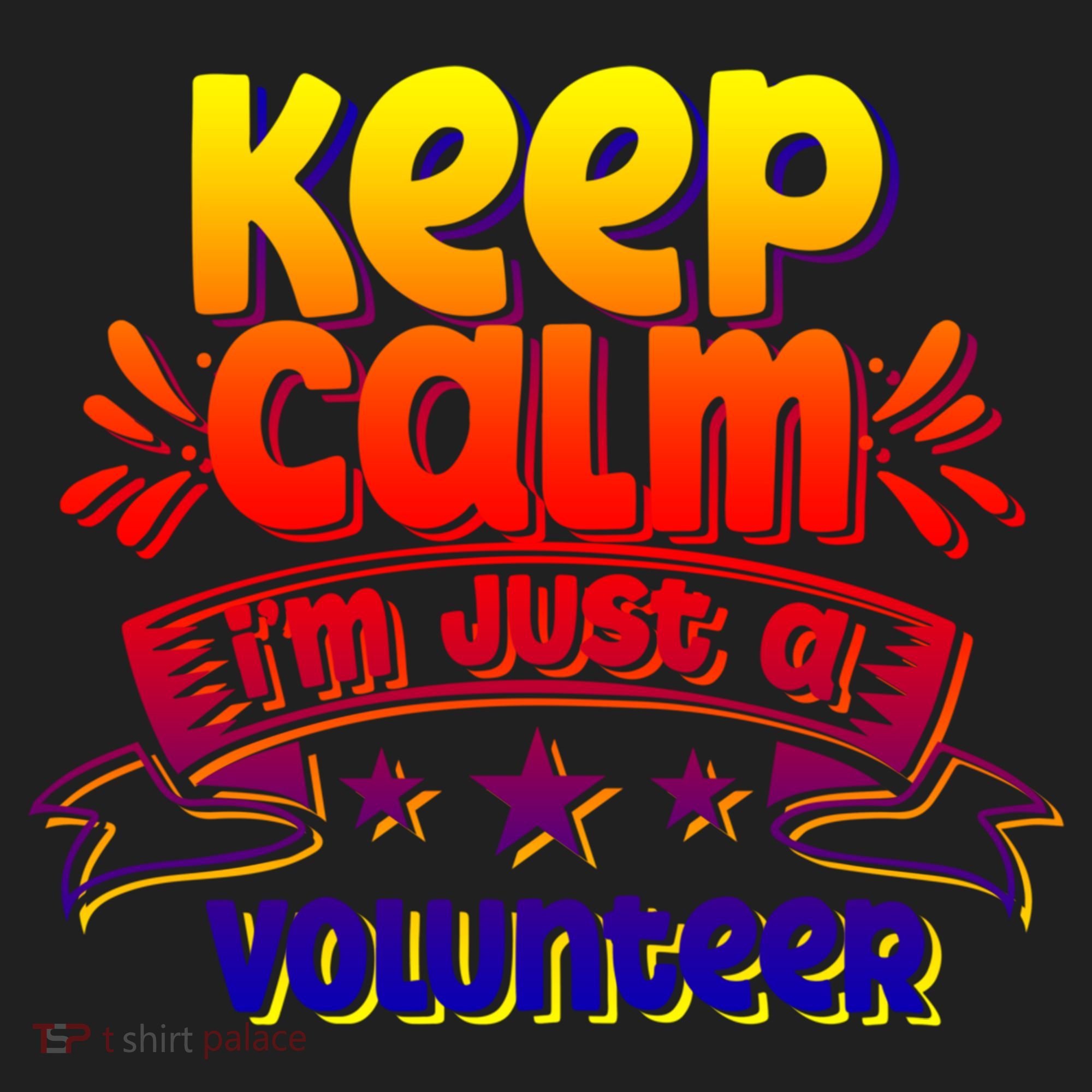 Keep Calm I'm Just A Volunteer Job Volunteering Volunteers Gift Hat