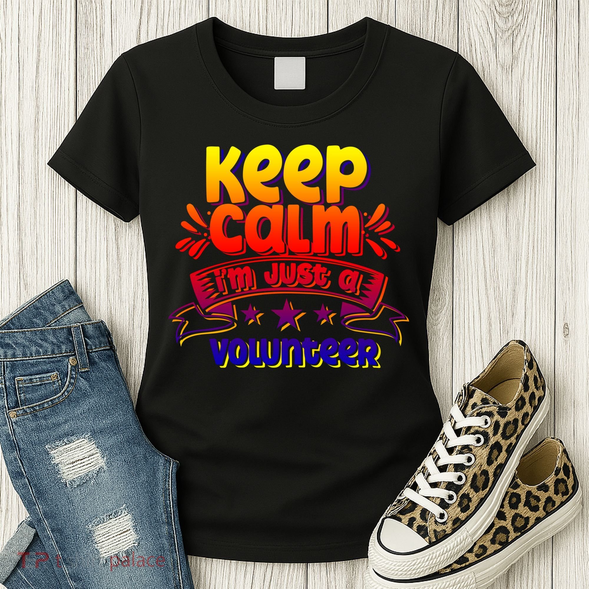 Keep Calm I'm Just A Volunteer Job Volunteering Volunteers Gift Women's T-Shirt
