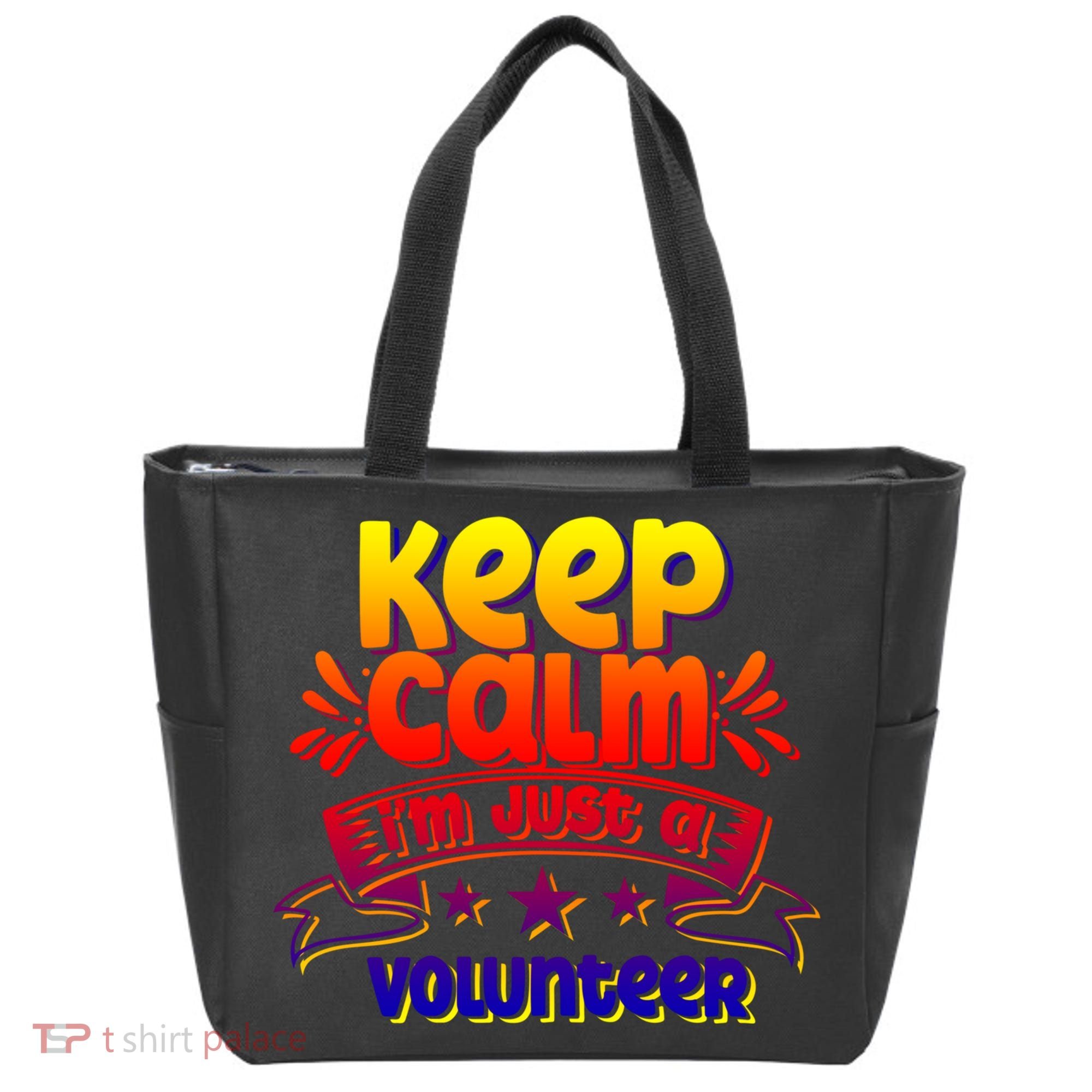 Keep Calm I'm Just A Volunteer Job Volunteering Volunteers Gift Tote Bag