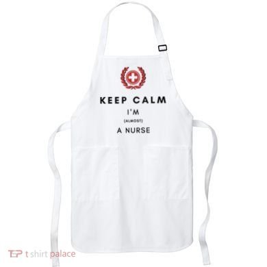 Keep Calm Im Almost A Nurse Registered Nurse Gift Apron