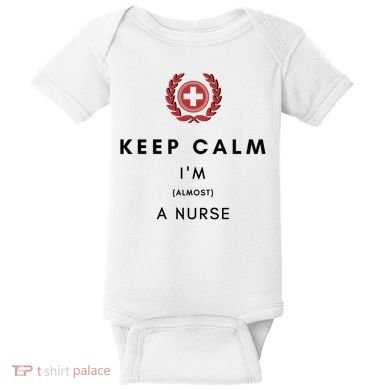 Keep Calm Im Almost A Nurse Registered Nurse Gift Baby Bodysuit