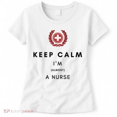 Keep Calm Im Almost A Nurse Registered Nurse Gift Women's T-Shirt