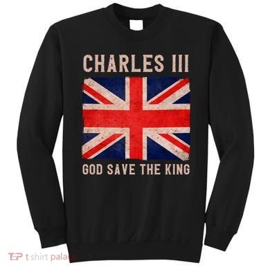King Charles III God Save The King Monarchy UK Sweatshirt