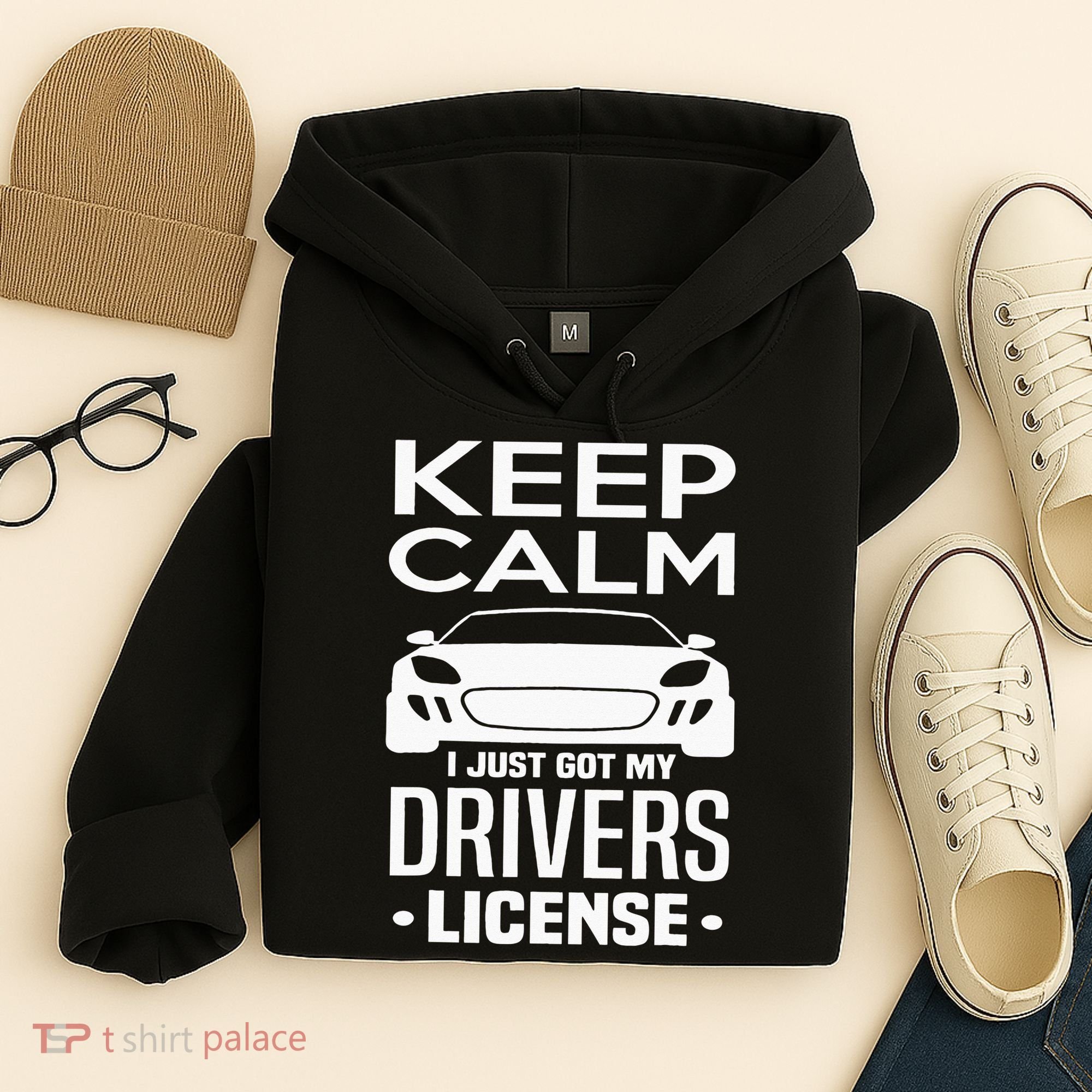 Keep Calm I Just Got My Drivers License Funny New Driver Hoodie