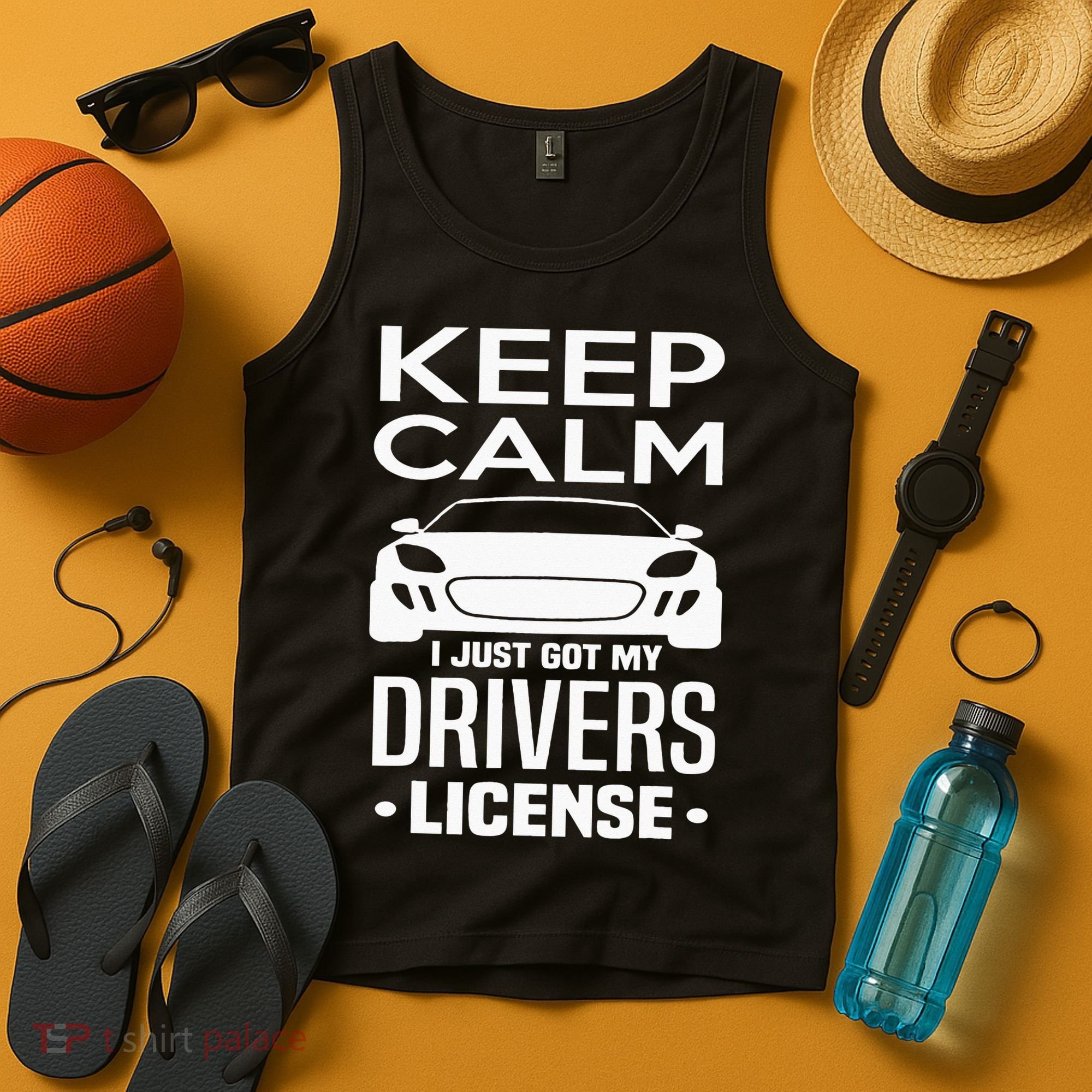 Keep Calm I Just Got My Drivers License Funny New Driver Tank Top