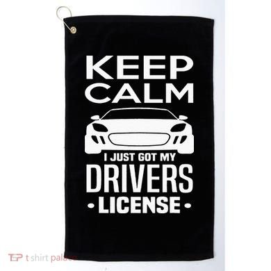 Keep Calm I Just Got My Drivers License Funny New Driver Golf Towel