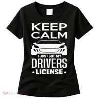 Keep Calm I Just Got My Drivers License Funny New Driver Women's T-Shirt thumb 0