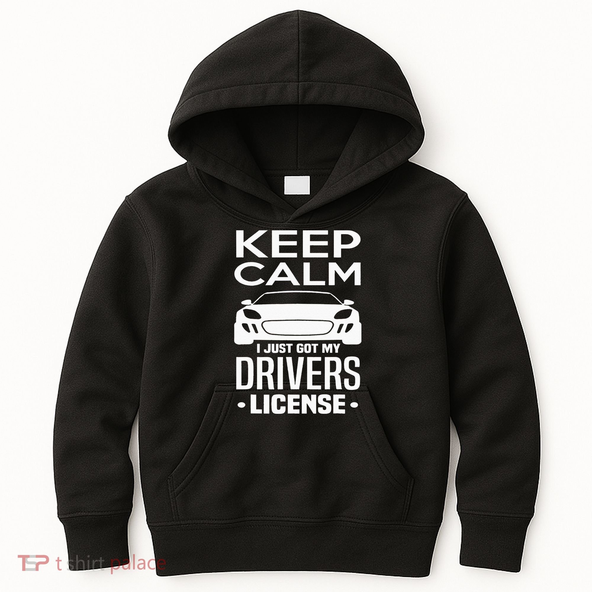 Keep Calm I Just Got My Drivers License Funny New Driver Kids Hoodie
