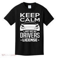 Keep Calm I Just Got My Drivers License Funny New Driver Kids T-Shirt thumb 0