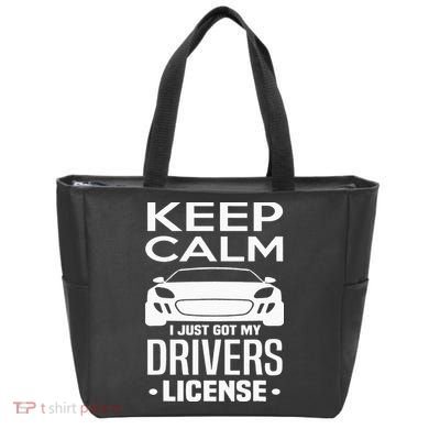 Keep Calm I Just Got My Drivers License Funny New Driver Bag
