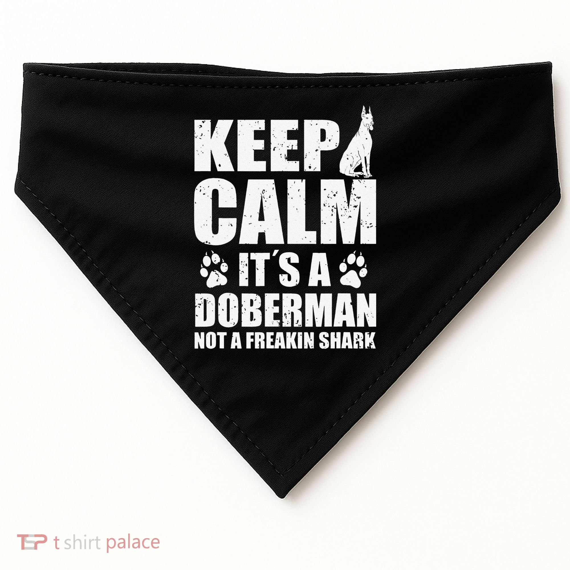 Keep Calm It's A Doberman Not A Freakin' Shark Dog USA-Made Doggie Bandana