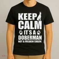 Keep Calm It's A Doberman Not A Freakin' Shark Dog T-Shirt thumb 3