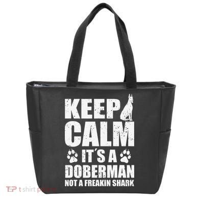 Keep Calm It's A Doberman Not A Freakin' Shark Dog Tote Bag