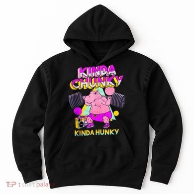 Kinda Chunky Kinda Hunky, Bodybuilding Gym Hoodie